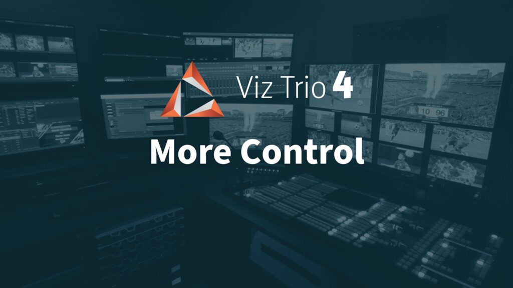 Vizrt announces release of Viz Trio 4
