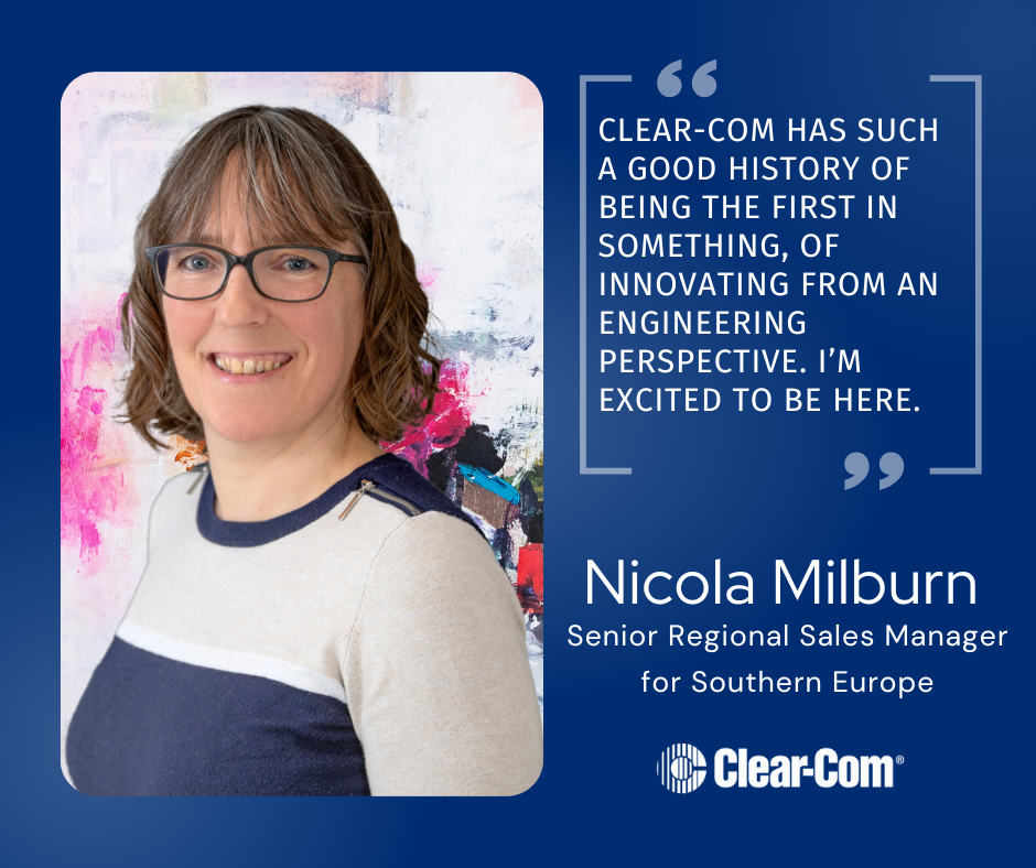 Clear-Com welcomes Nicola Milburn as new Senior Regional Sales Manager for Southern Europe